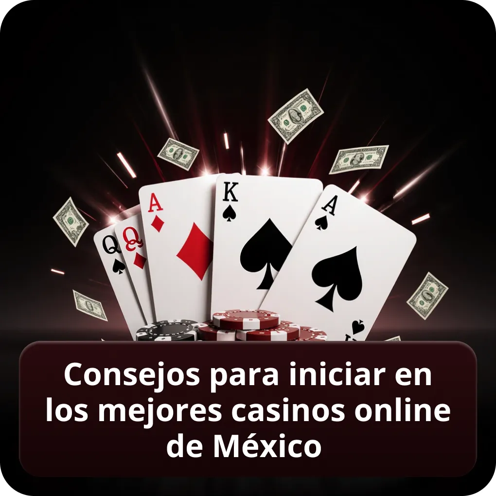 Consejos para iniciar en los mejores casinos online de México